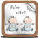 Do we look like?